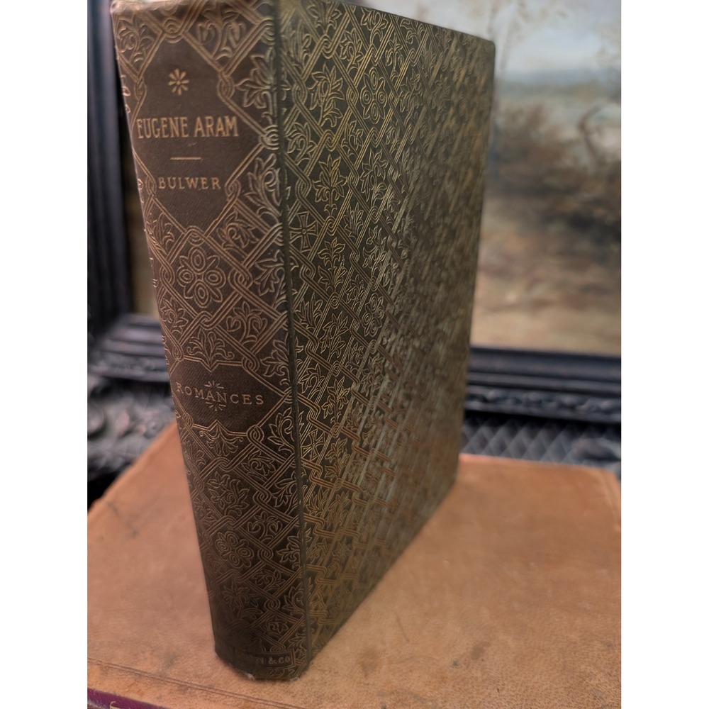 Eugene Aram Sir Edward Bulwer Lytton 1893 Library Edition Romances Vol I Book